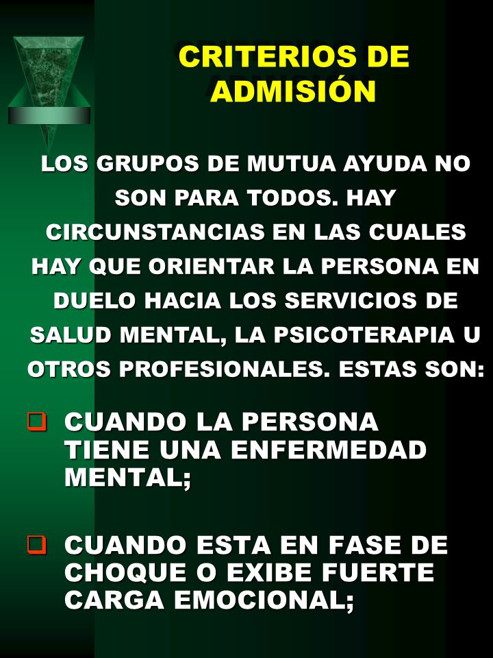 CRITERIOS DE ADMISIÓN CUANDO LA PERSONA TIENE UNA ENFERMEDAD MENTAL;