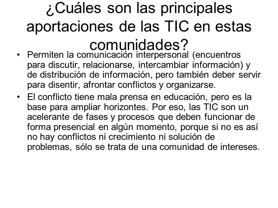 ¿Cuáles son las principales aportaciones de las TIC en estas comunidades