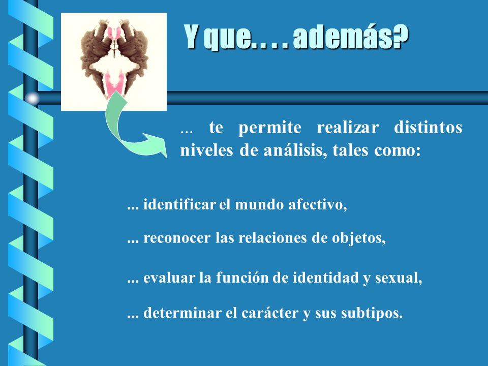 Y que además ... te permite realizar distintos niveles de análisis, tales como: ... identificar el mundo afectivo,