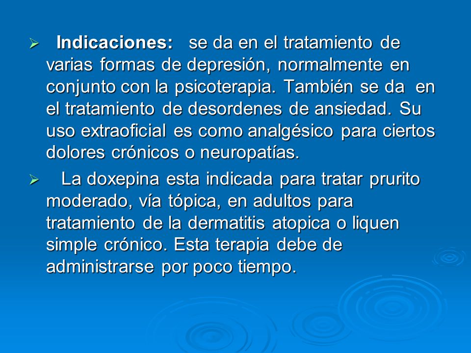 Indicaciones: se da en el tratamiento de varias formas de depresión, normalmente en conjunto con la psicoterapia. También se da en el tratamiento de desordenes de ansiedad. Su uso extraoficial es como analgésico para ciertos dolores crónicos o neuropatías.