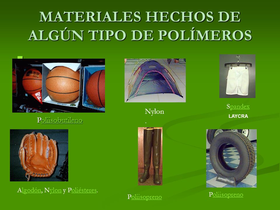 MATERIALES HECHOS DE ALGÚN TIPO DE POLÍMEROS