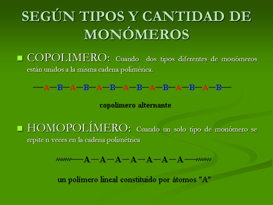 SEGÚN TIPOS Y CANTIDAD DE MONÓMEROS