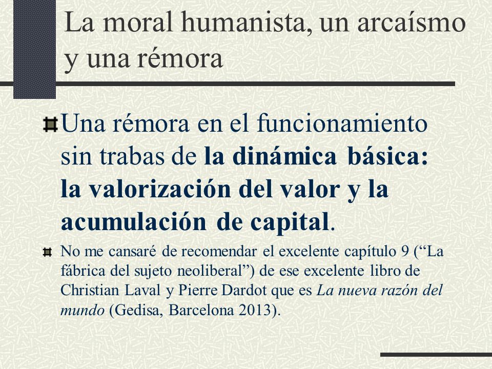 La moral humanista, un arcaísmo y una rémora