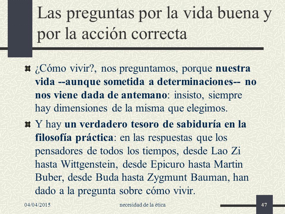 Las preguntas por la vida buena y por la acción correcta