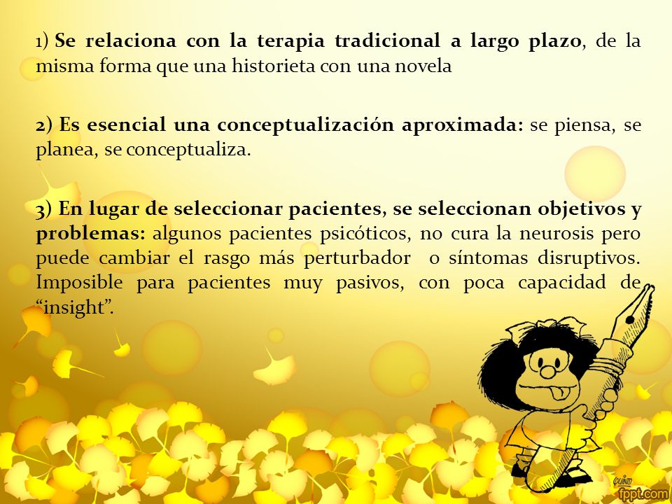 Se relaciona con la terapia tradicional a largo plazo, de la misma forma que una historieta con una novela