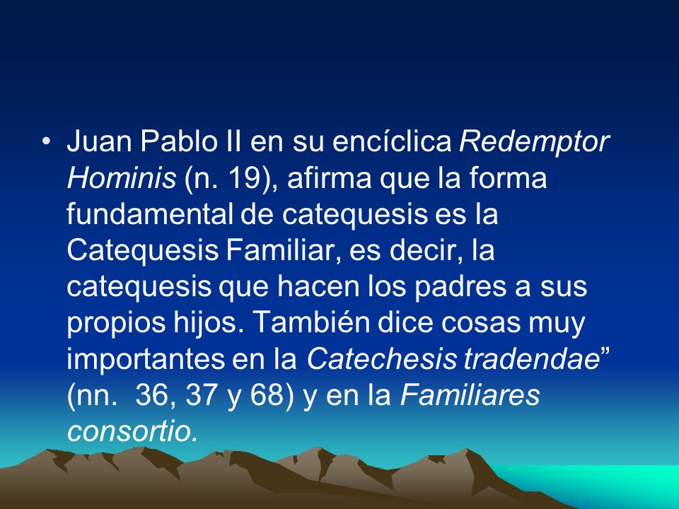 Juan Pablo II en su encíclica Redemptor Hominis (n