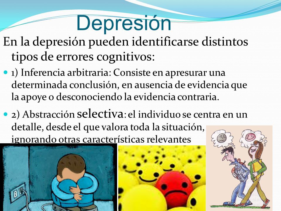 Depresión En la depresión pueden identificarse distintos tipos de errores cognitivos: