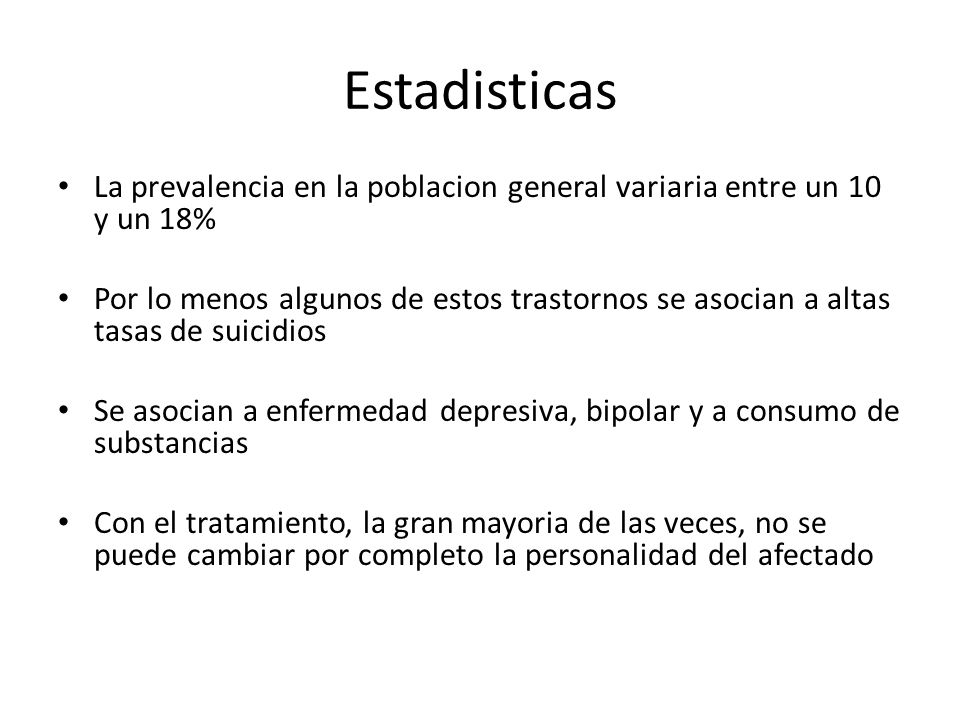 Estadisticas La prevalencia en la poblacion general variaria entre un 10 y un 18%