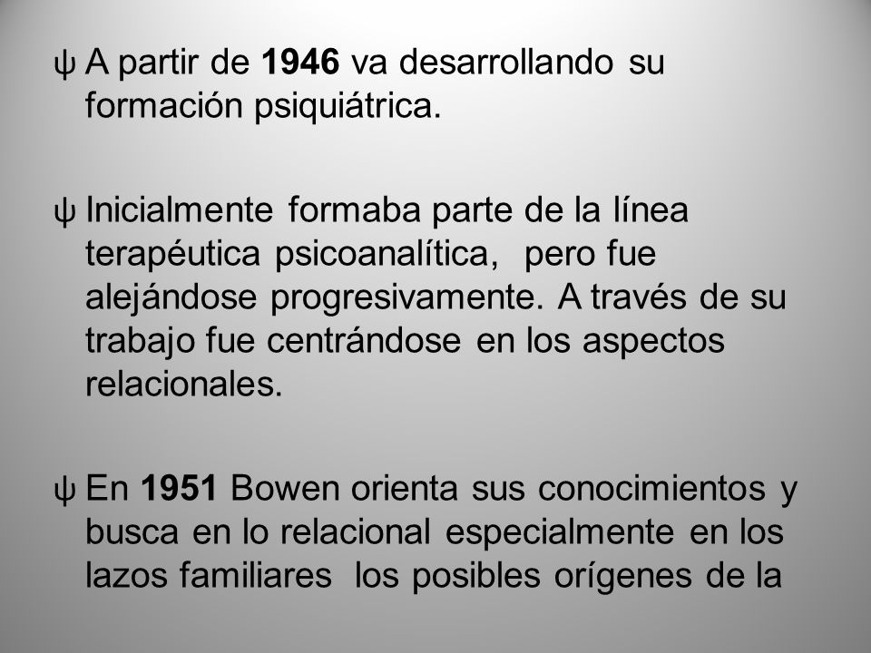 A partir de 1946 va desarrollando su formación psiquiátrica.