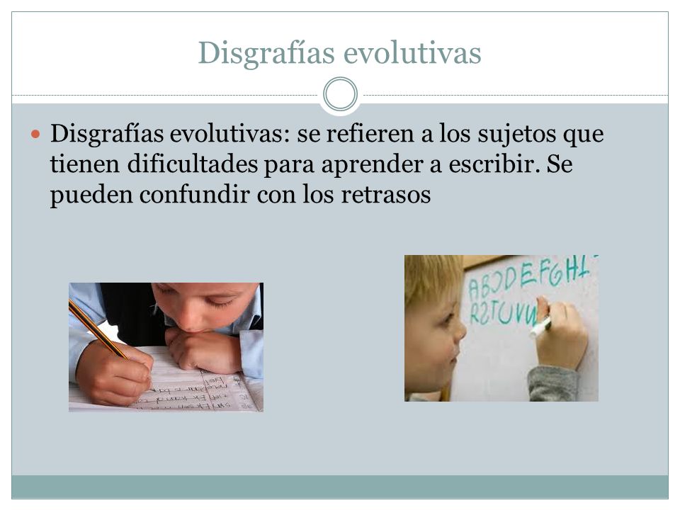 Disgrafías evolutivas