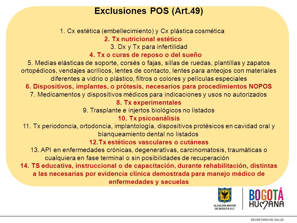 Exclusiones POS (Art.49) 1. Cx estética (embellecimiento) y Cx plástica cosmética 2.