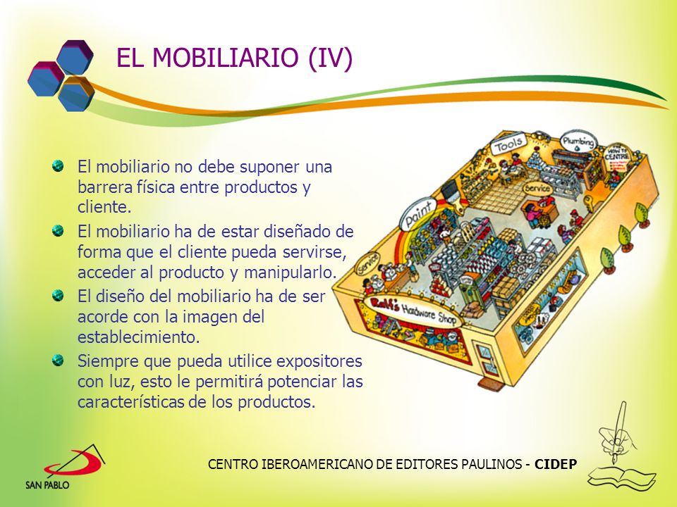 EL MOBILIARIO (IV) El mobiliario no debe suponer una barrera física entre productos y cliente.