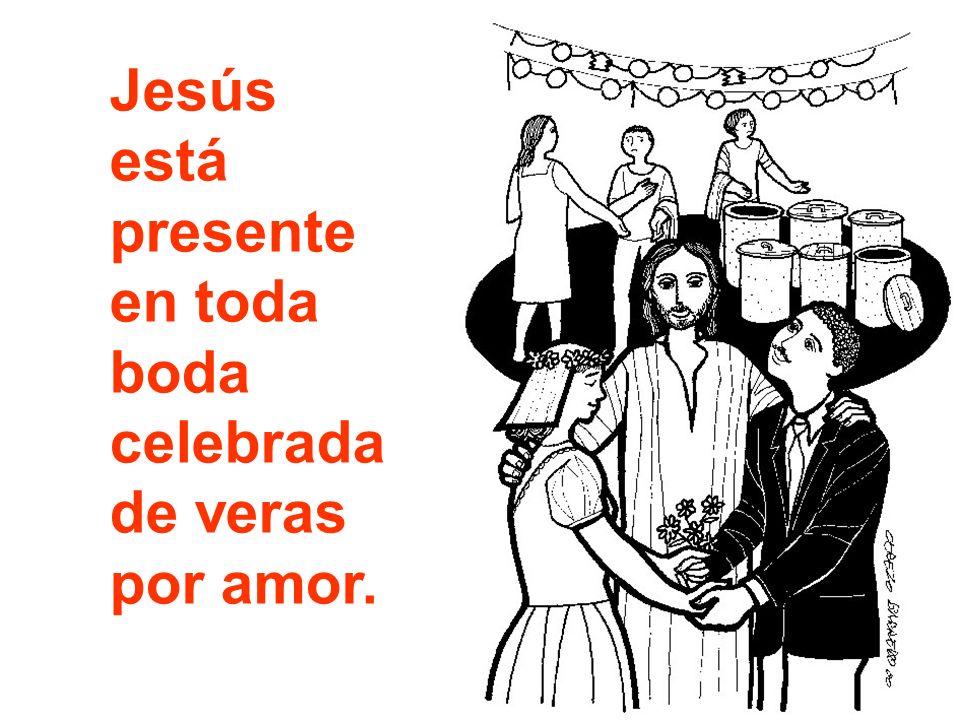 Jesús está presente en toda boda celebrada de veras por amor.