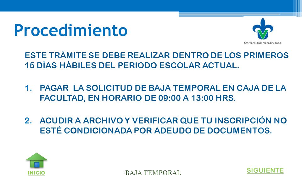 Procedimiento ESTE TRÁMITE SE DEBE REALIZAR DENTRO DE LOS PRIMEROS 15 DÍAS HÁBILES DEL PERIODO ESCOLAR ACTUAL.