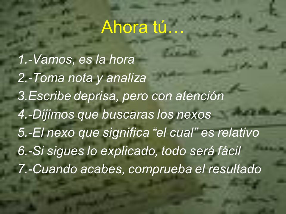 Ahora tú… 1.-Vamos, es la hora 2.-Toma nota y analiza
