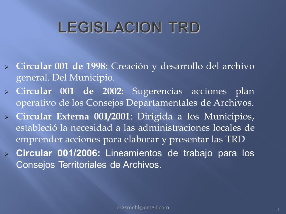 LEGISLACION TRD Circular 001 de 1998: Creación y desarrollo del archivo general. Del Municipio.