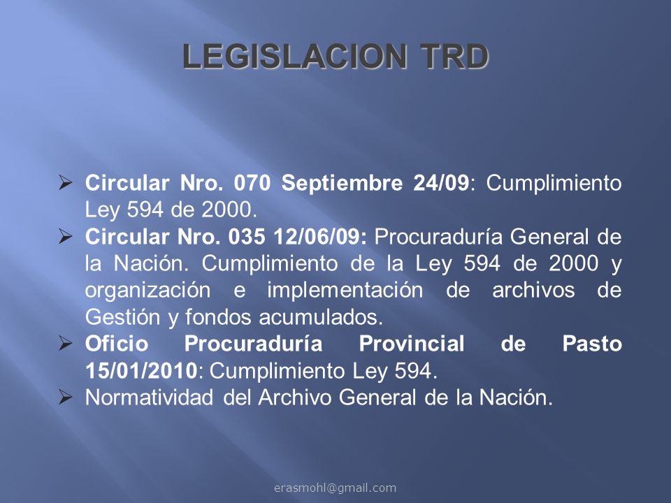 LEGISLACION TRD Circular Nro. 070 Septiembre 24/09: Cumplimiento Ley 594 de