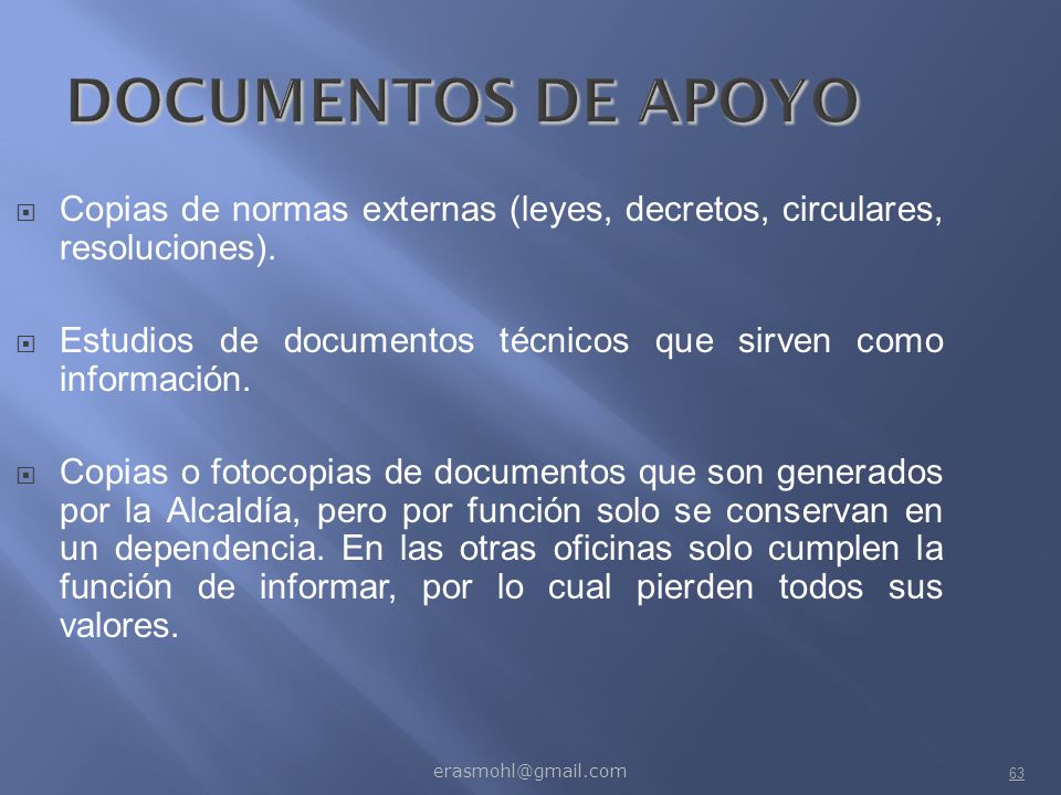 DOCUMENTOS DE APOYO Copias de normas externas (leyes, decretos, circulares, resoluciones).