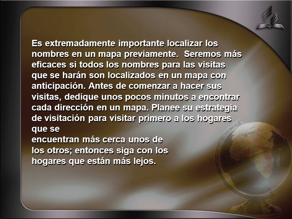 Es extremadamente importante localizar los nombres en un mapa previamente.