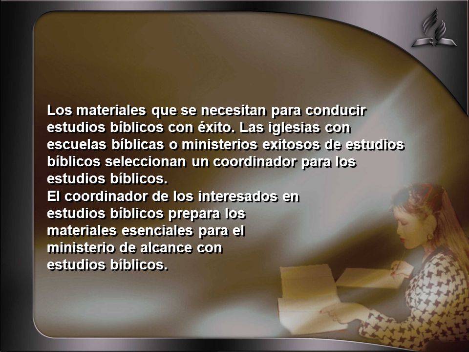 Los materiales que se necesitan para conducir estudios bíblicos con éxito.
