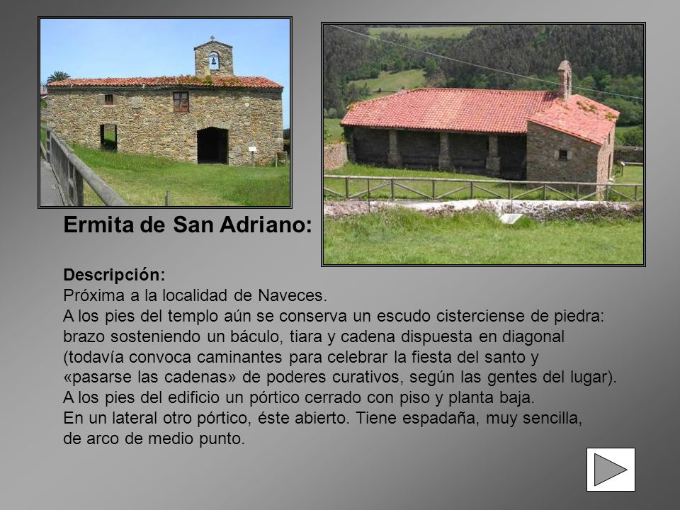 Ermita de San Adriano: Descripción: Próxima a la localidad de Naveces.
