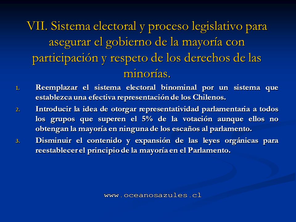 VII. Sistema electoral y proceso legislativo para asegurar el gobierno de la mayoría con participación y respeto de los derechos de las minorías.