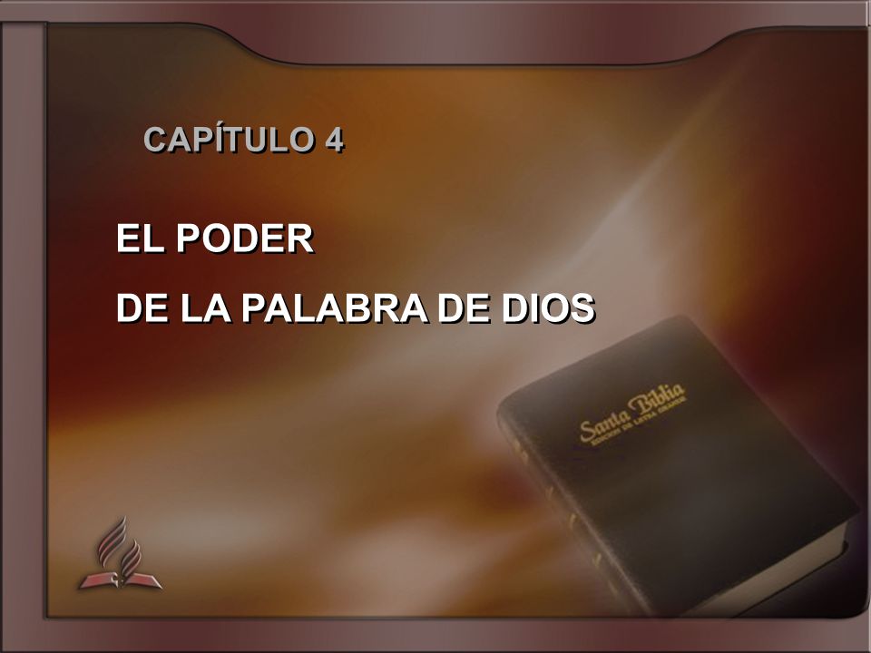 CAPÍTULO 4 EL PODER DE LA PALABRA DE DIOS