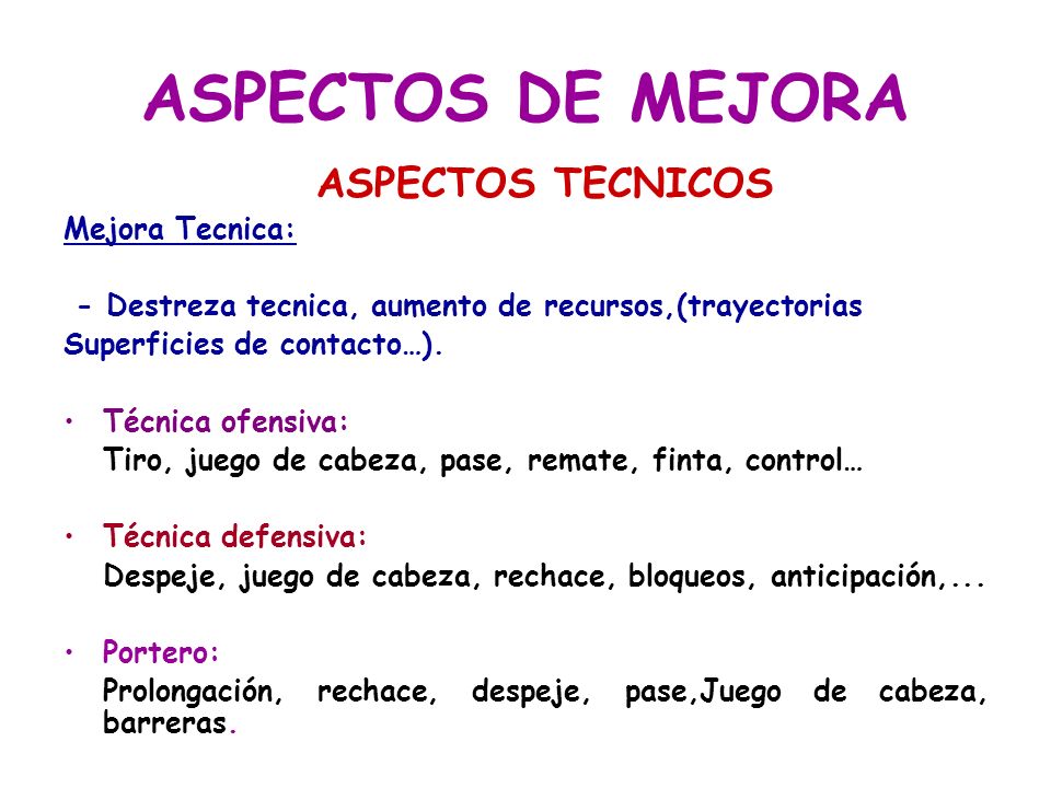 ASPECTOS DE MEJORA ASPECTOS TECNICOS Mejora Tecnica: