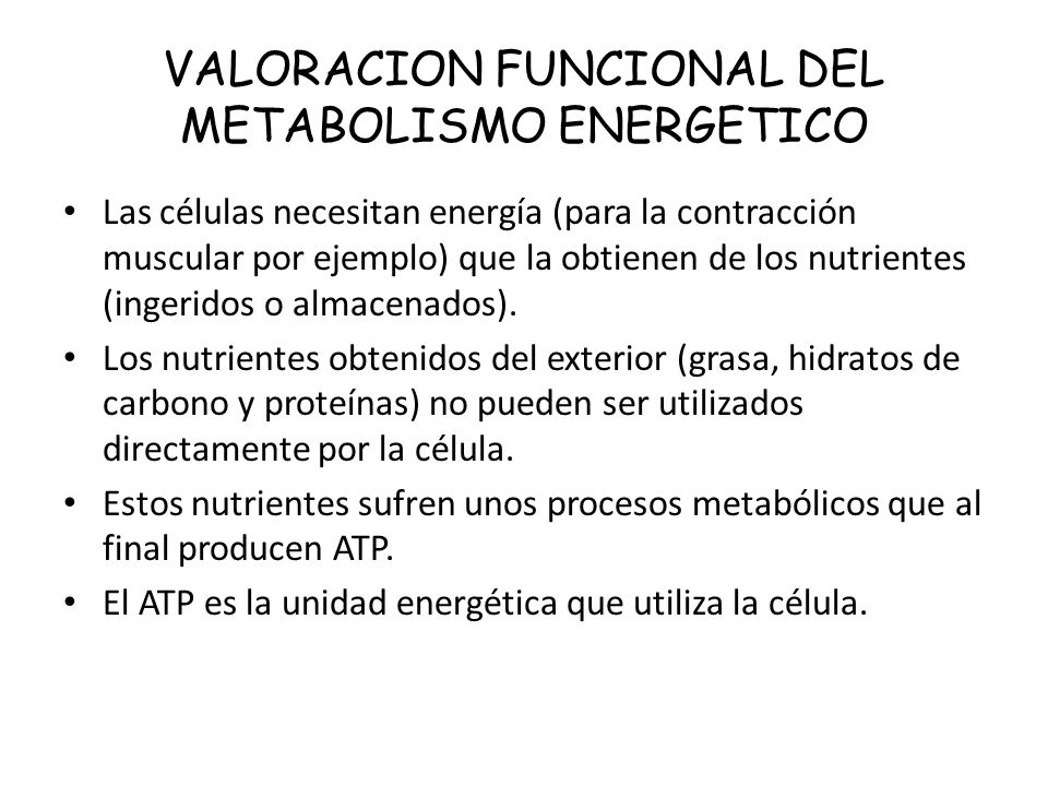 VALORACION FUNCIONAL DEL METABOLISMO ENERGETICO