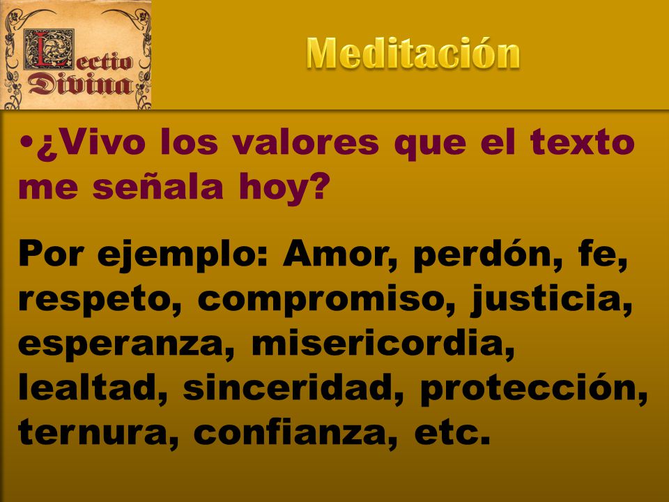 Meditación ¿Vivo los valores que el texto me señala hoy