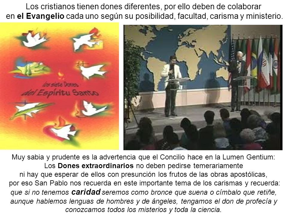 Los cristianos tienen dones diferentes, por ello deben de colaborar