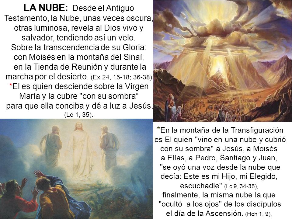 LA NUBE: Desde el Antiguo Testamento, la Nube, unas veces oscura,