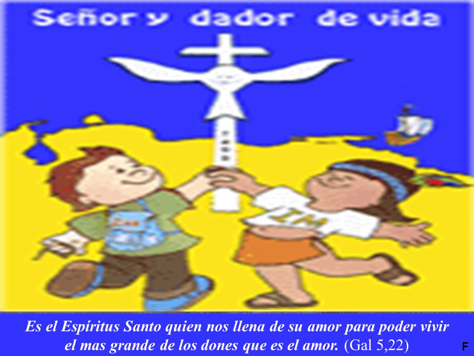 Es el Espíritus Santo quien nos llena de su amor para poder vivir