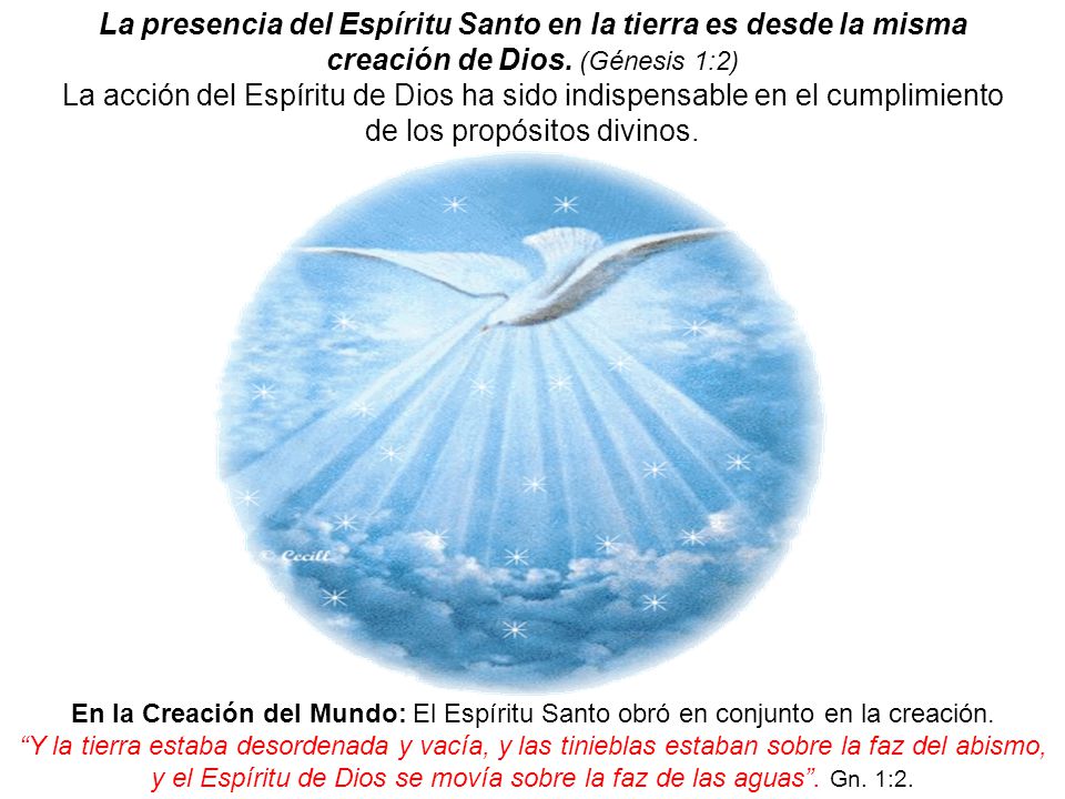 La presencia del Espíritu Santo en la tierra es desde la misma