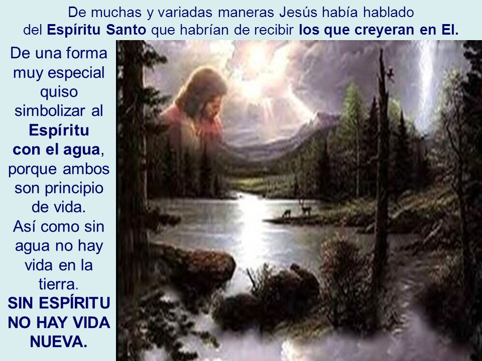 De una forma muy especial quiso simbolizar al Espíritu