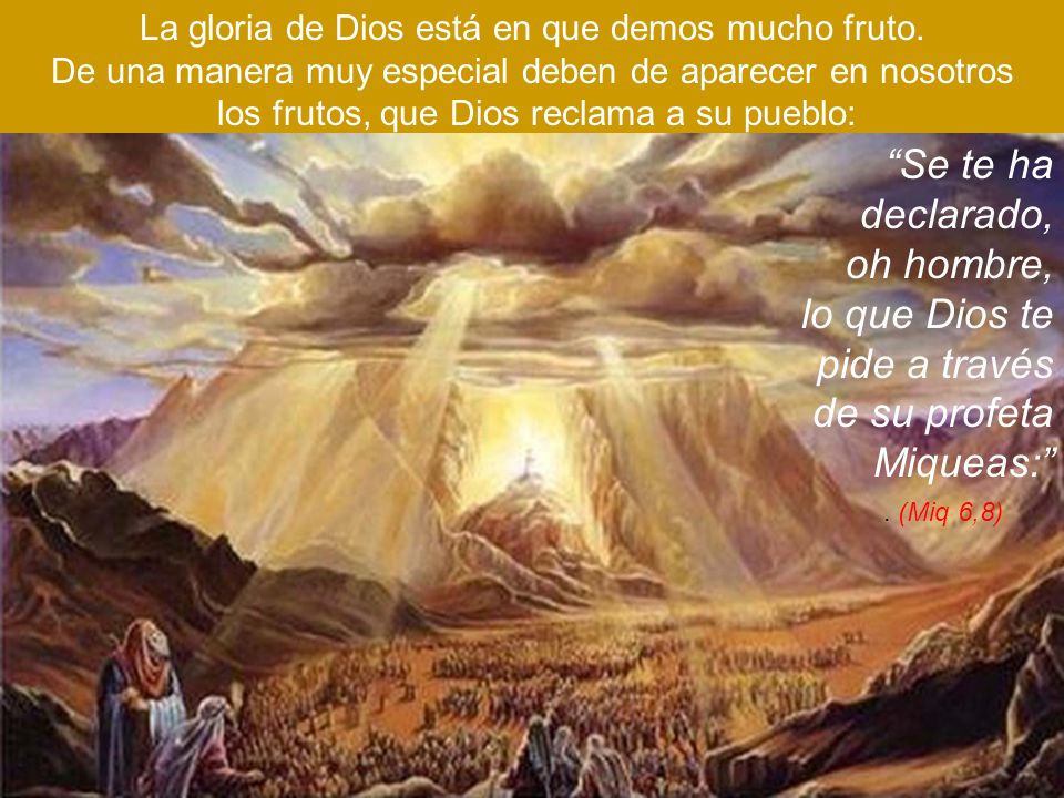 lo que Dios te pide a través de su profeta Miqueas: