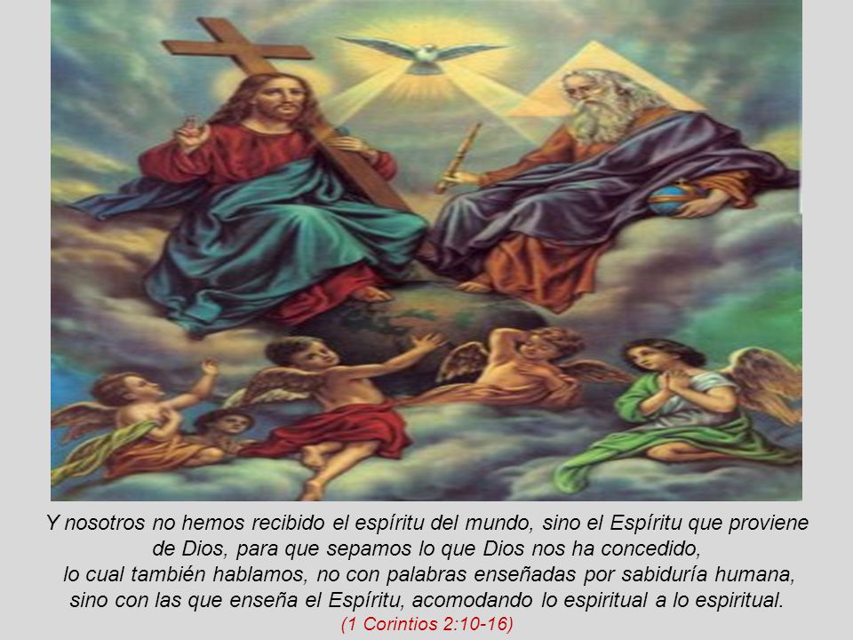de Dios, para que sepamos lo que Dios nos ha concedido,