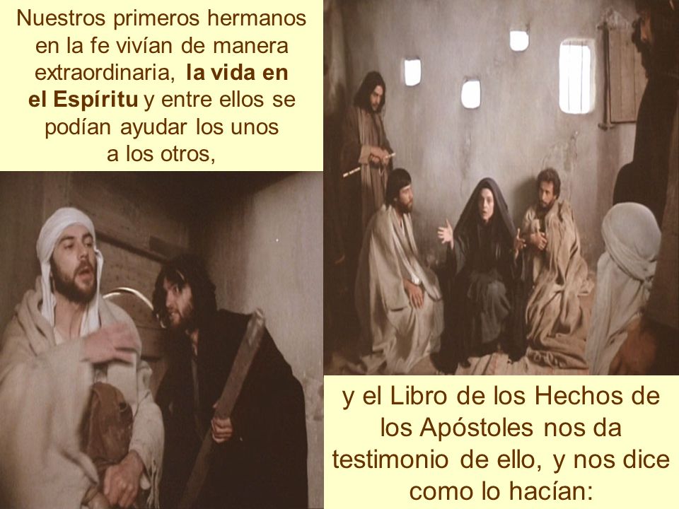el Espíritu y entre ellos se podían ayudar los unos