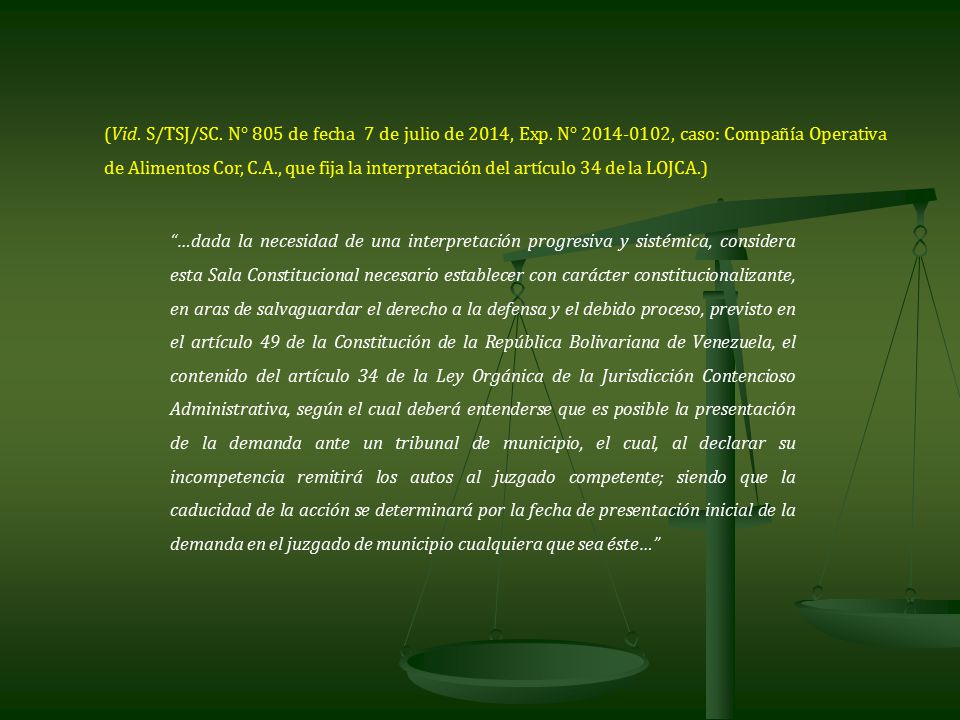 (Vid. S/TSJ/SC. N° 805 de fecha 7 de julio de 2014, Exp