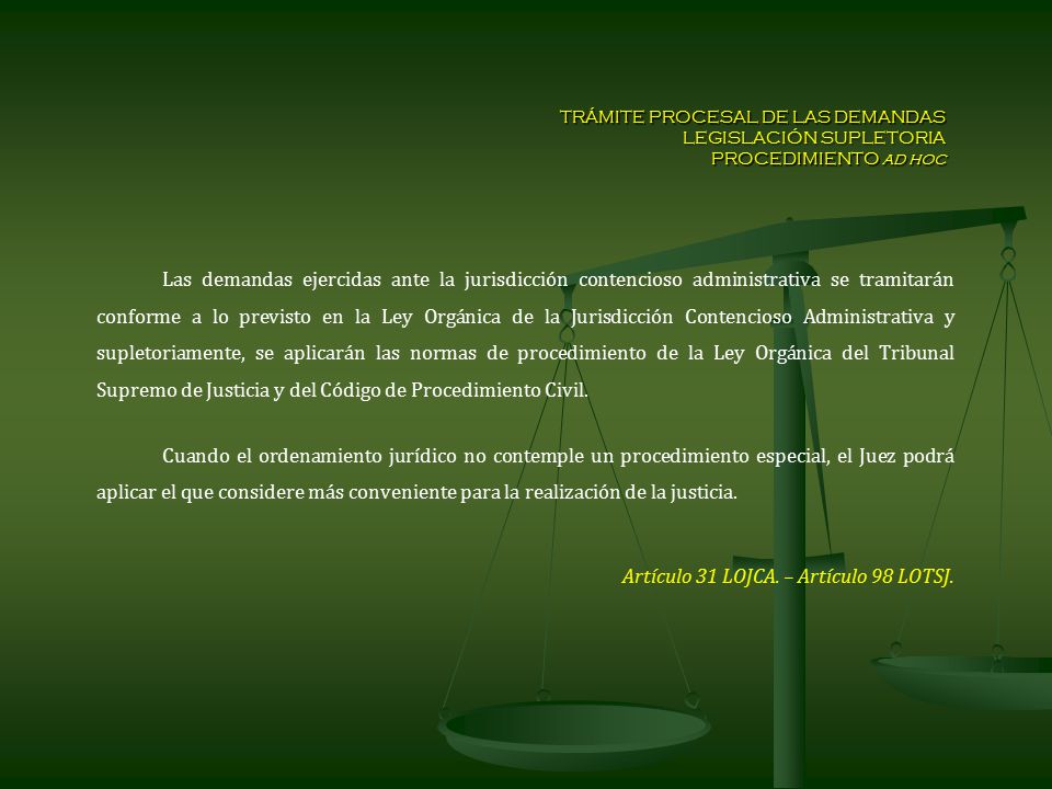 TRÁMITE PROCESAL DE LAS DEMANDAS LEGISLACIÓN SUPLETORIA PROCEDIMIENTO ad hoc