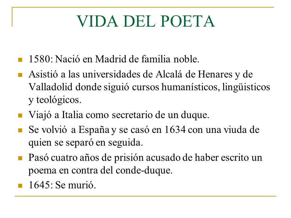 VIDA DEL POETA 1580: Nació en Madrid de familia noble.