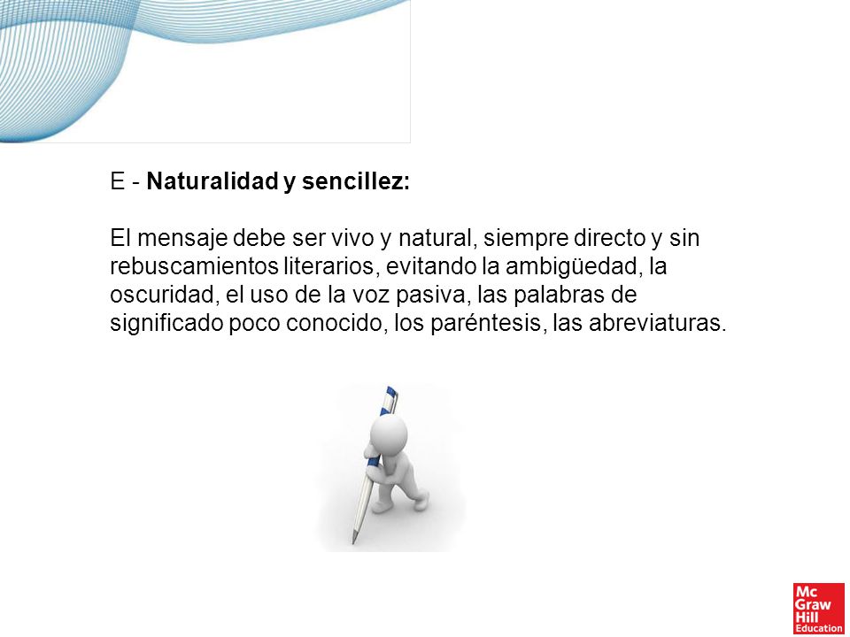 F – Creatividad: Redacte en forma reflexiva, después de un cuidadoso análisis, para que se exprese sus ideas en forma original.