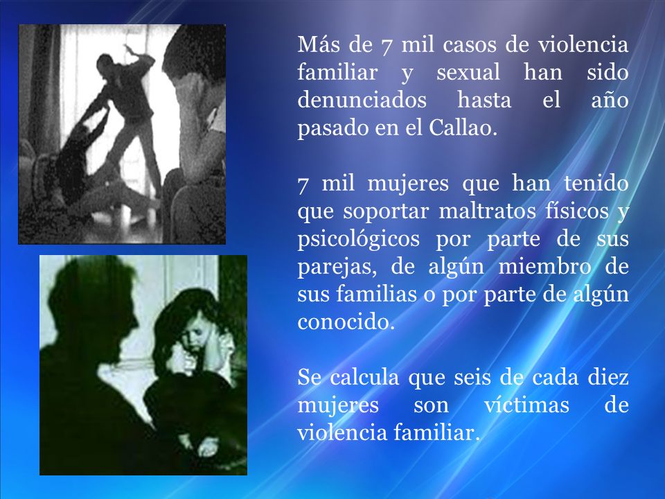 Más de 7 mil casos de violencia familiar y sexual han sido denunciados hasta el año pasado en el Callao.