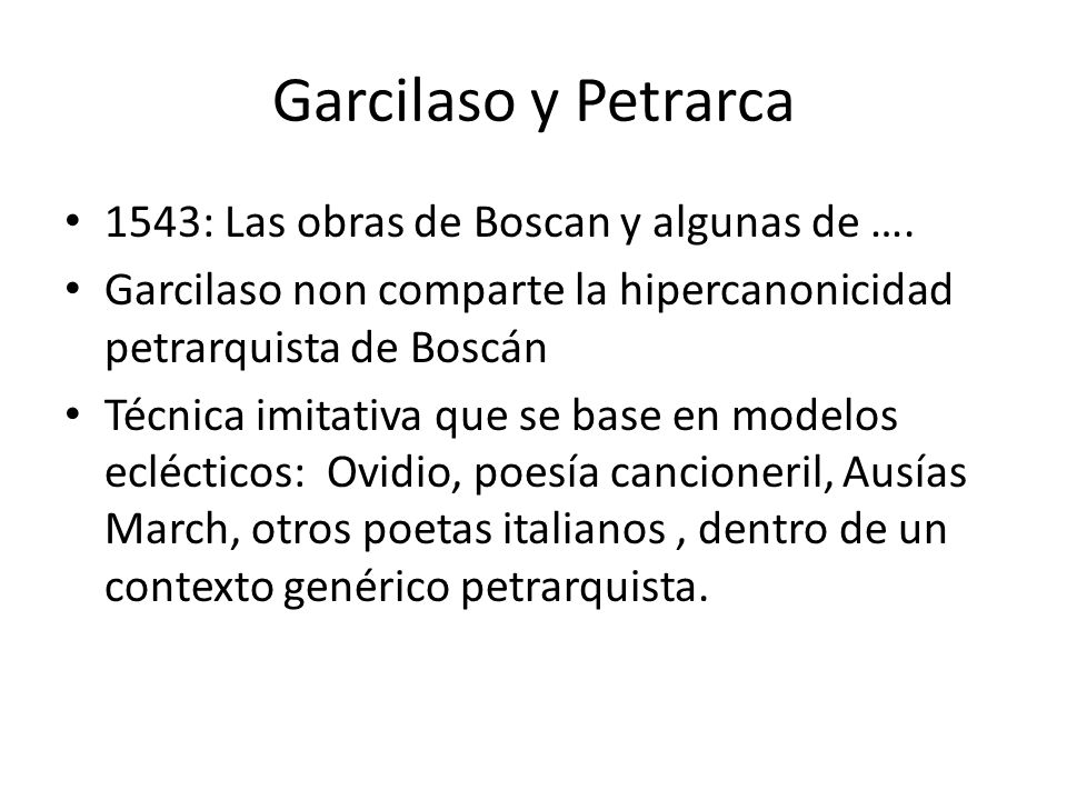 Garcilaso y Petrarca 1543: Las obras de Boscan y algunas de ….