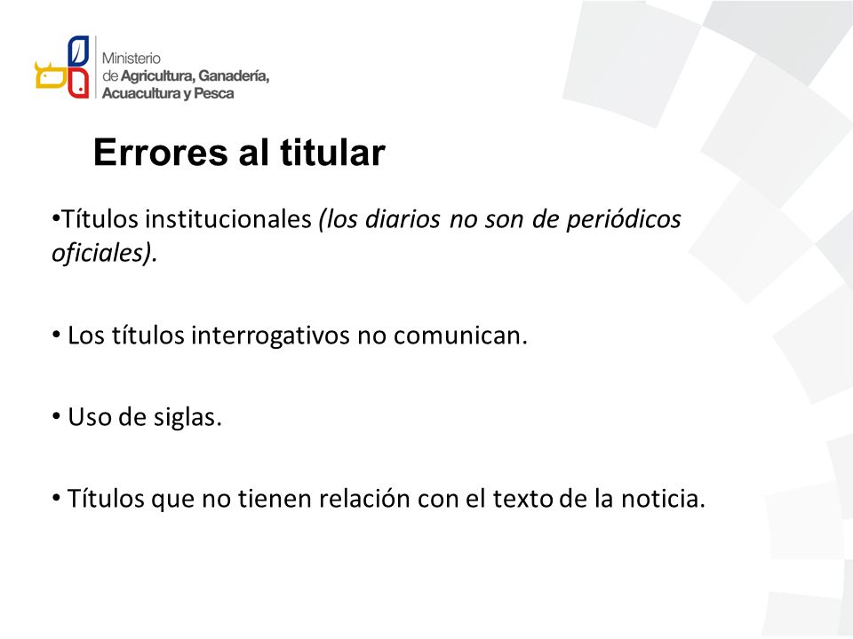 Errores al titular Títulos institucionales (los diarios no son de periódicos oficiales). Los títulos interrogativos no comunican.