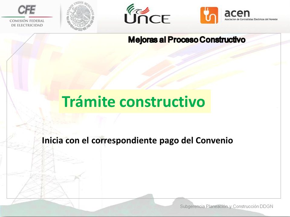 Trámite constructivo Inicia con el correspondiente pago del Convenio