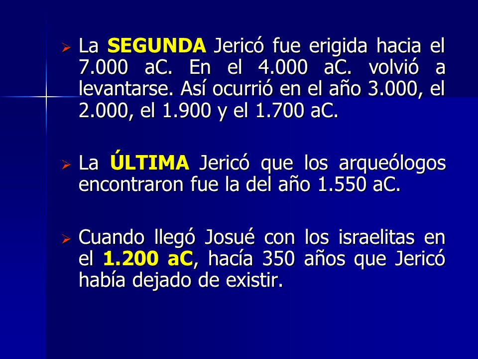 La SEGUNDA Jericó fue erigida hacia el aC. En el aC