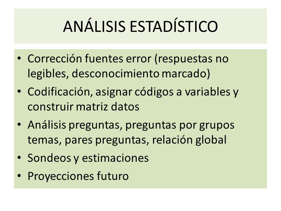 ANÁLISIS ESTADÍSTICO Corrección fuentes error (respuestas no legibles, desconocimiento marcado)