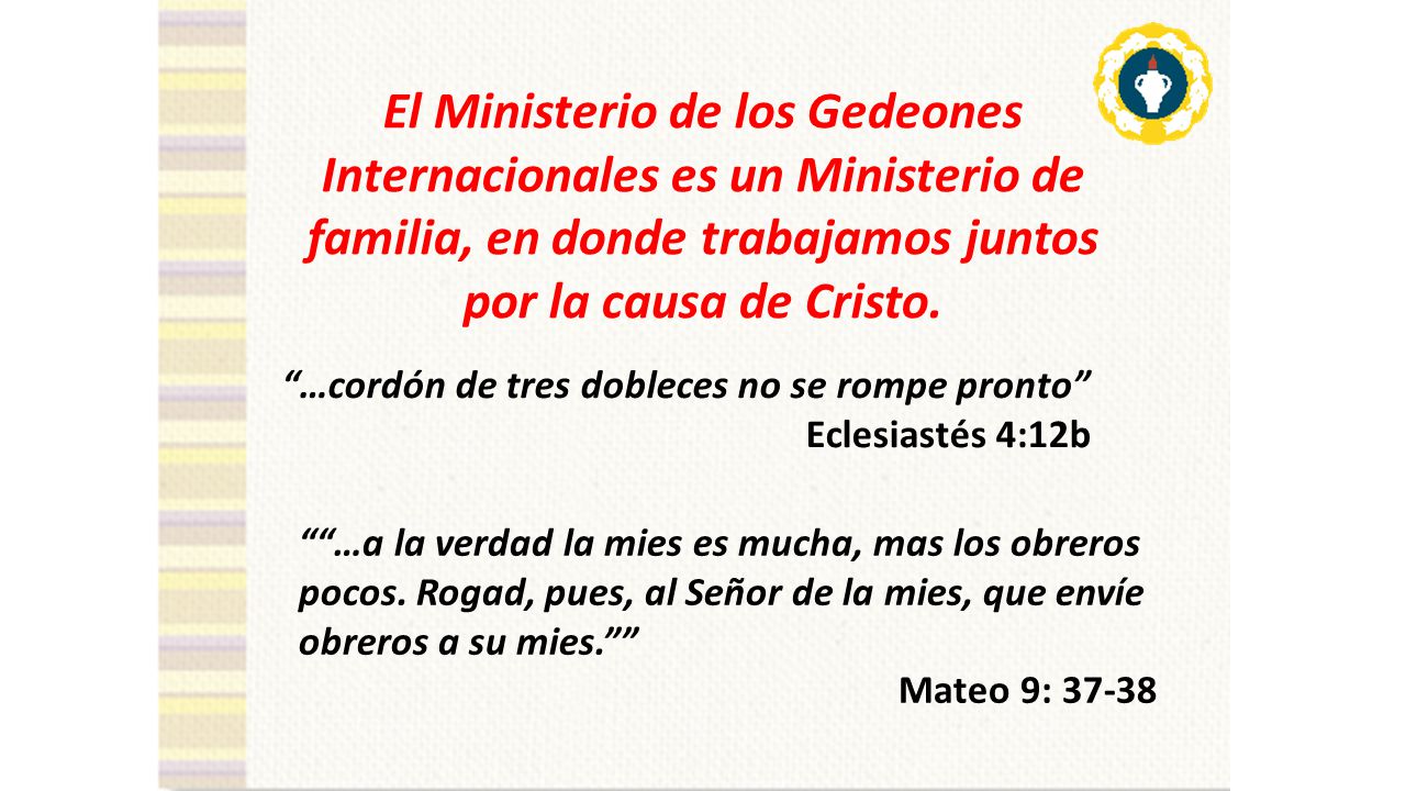 …cordón de tres dobleces no se rompe pronto