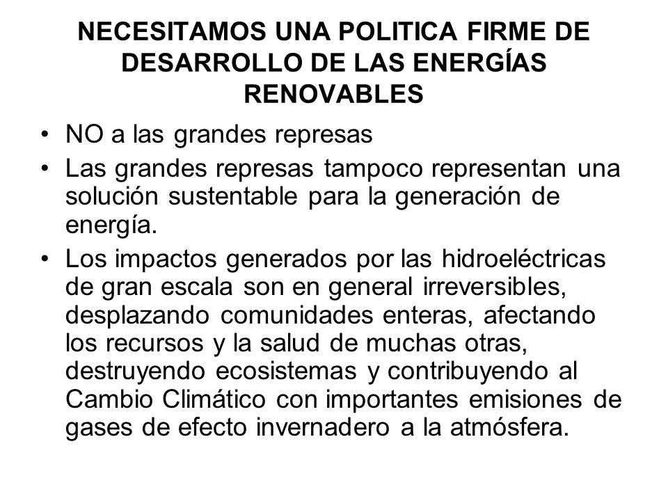 NECESITAMOS UNA POLITICA FIRME DE DESARROLLO DE LAS ENERGÍAS RENOVABLES